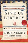 Give Us Liberty A Tea Party Manifesto