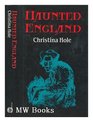 Haunted England A Survey of English GhostLore