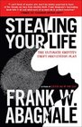 Stealing Your Life The Ultimate Identity Theft Prevention Plan