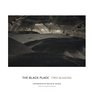 The Black Place Two Seasons
