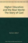 Higher Education and the Real World The Story of Cael