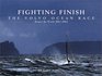 Fighting Finish The Volvo Ocean Race Round the World 20012002