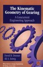 The Kinematic Geometry of Gearing A Concurrent Engineering Approach