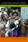 Laughter Out of Place Race Class Violence and Sexuality in a Rio Shantytown
