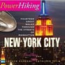 PowerHiking New York City Fourteen Great Walks Through the Streets of Manhattan