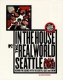 In The House Real World Seattle (MTV's the Real World)