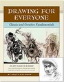 Drawing for Everyone Classic and Creative Fundamentals
