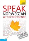Speak Norwegian with Confidence with Three Audio CDs A Teach Yourself Guide