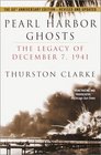 Pearl Harbor Ghosts  The Legacy of December 7 1941