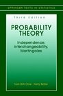 Probability Theory  Independence Interchangeability Martingales