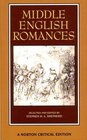 Middle English Romances Authoritative Texts Sources and Backgrounds Criticism
