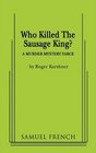 Who Killed the Sausage King