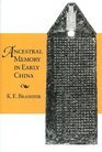 Ancestral Memory in Early China