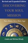 Discovering Your Soul Mission New Rules for a New Age