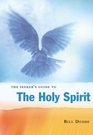 The Seeker's Guide to the Holy Spirit Filling Your Life With Seven Gifts of Grace