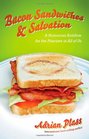 Bacon Sandwiches  Salvation A Humorous Antidote for the Pharisee in All of Us