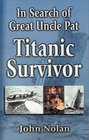 In Search of Great Uncle Pat Titanic Survivor