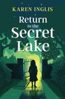 Return to the Secret Lake A children's mystery adventure