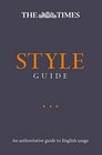 The Times Style Guide An authoritative guide to English usage
