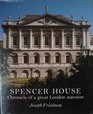 Spencer House Chronicle of a Great London Mansion