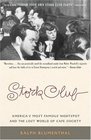 Stork Club America's Most Famous Nightspot and the Lost World of Cafe Society