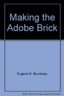 Making the Adobe Brick