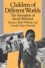 Children of Different Worlds The Formation of Social Behavior