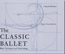 The Classic Ballet Basic Technique and Terminology