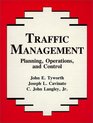 Traffic Management Planning Operations and Control