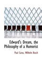 Edward's Dream the Philosophy of a Humorist