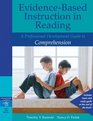 EvidenceBased Instruction in Reading A Professional Development Guide to Comprehension