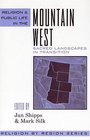 Religion and Public Life in the Mountain West Sacred Landscapes in Transition  Sacred Landscapes in Transition