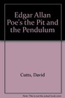 Edgar Allan Poe's the Pit and the Pendulum