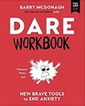 DARE Workbook New Brave Tools to End Anxiety