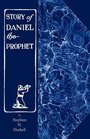 The Story of Daniel the Prophet