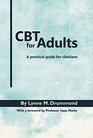CBT for Adults A Practical Guide for Clinicians