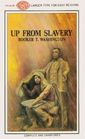 Up From Slavery (Larger Print)