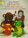 Crocheted Toys and Dolls Complete Instructions for 12 EasyToDo Projects