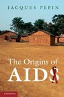 The Origins of AIDS