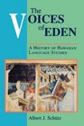 The Voices of Eden A History of Hawaiian Language Studies