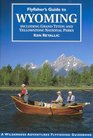 Flyfisher's Guide to Wyoming