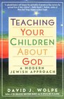 Teaching Your Children About God  A Modern Jewish Approach
