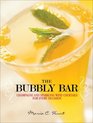 The Bubbly Bar Champagne and Sparkling Wine Cocktails for Every Occasion