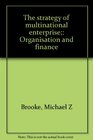 The strategy of multinational enterprise Organisation and finance