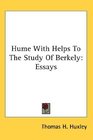 Hume With Helps To The Study Of Berkely Essays