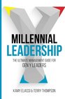 Millennial Leadership The Ultimate Management Guide For Gen Y Leaders