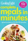 Cooking Light Complete Meals in Minutes Great Recipes in 152030 Minutes