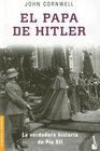 El Papa de Hitler La Verdadera Historia de Pio XII  Hitler's Pope