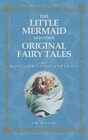 The Little Mermaid and Other Original Fairy Tales by Hans Christian Andersen 19thCentury Classics with Remastered Illustrations