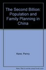 The Second Billion Population and Family Planning in China